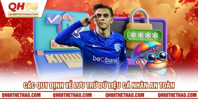 Các quy định về lưu trữ dữ liệu cá nhân an toàn