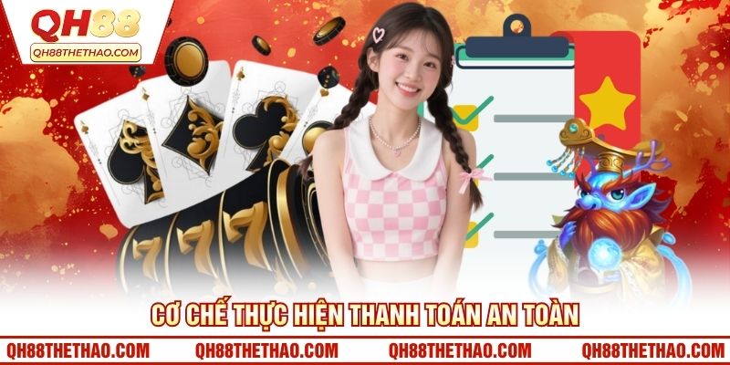 Cơ chế thực hiện thanh toán an toàn