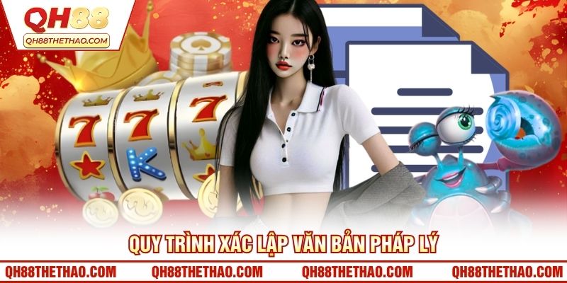 Quy trình xác lập văn bản pháp lý